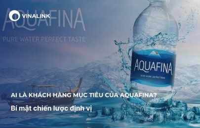 Ai là khách hàng mục tiêu của Aquafina? Bí mật chiến lược định vị